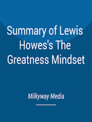 cover image of Summary of Lewis Howes's the Greatness Mindset